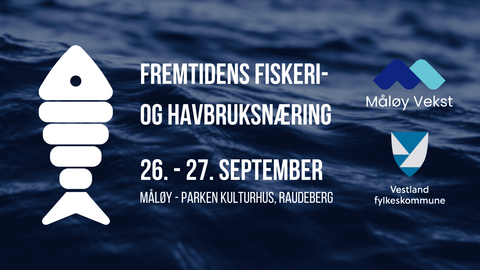 Måløy Vekst og Vestland fylkeskommune inviterer til fiskeri- og ...
